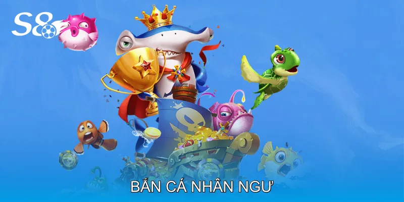 Bắn Cá Nhân Ngư Trải Nghiệm 3D Sống Động Giữa Biển Sâu