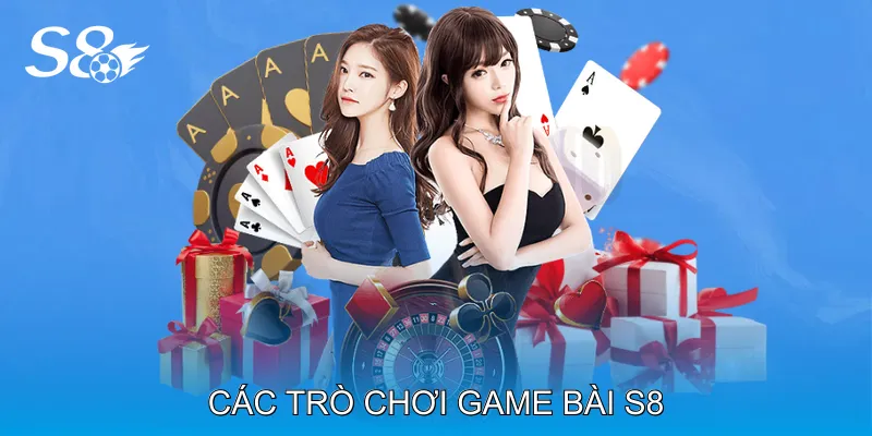 Game Bài S8 Đa Dạng Loại Trò Chơi Hấp Dẫn Cho Mọi Trình Độ Các trò chơi Game bài S8