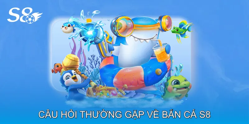 Bắn Cá S8 Thử Thách Kỹ Năng Với Các Bàn Cược Đa Dạng Câu Hỏi Thường Gặp Về Bắn Cá S8