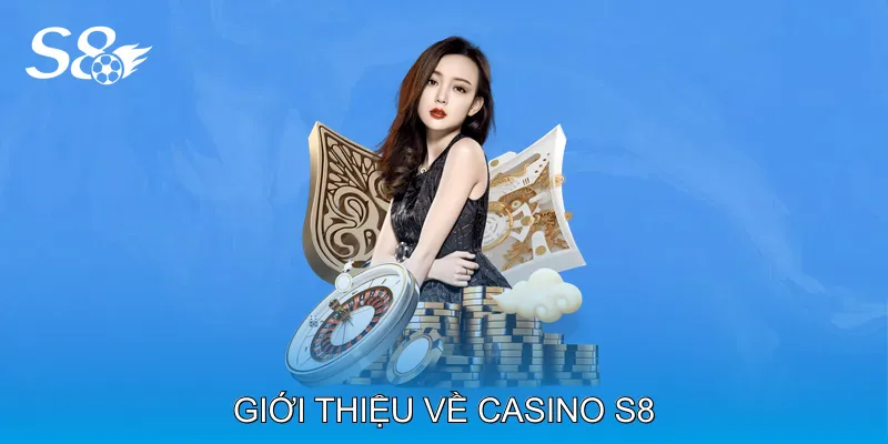 Casino S8 Khám Phá Kho Trò Chơi Phong Phú Và Hấp Dẫn Giới thiệu về Casino S8