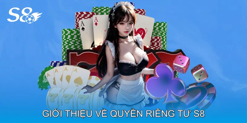 Quyền Riêng Tư S8 Bảo Vệ Hệ Thống Khỏi Nguy Cơ Xâm Nhập Giới Thiệu Về Quyền Riêng Tư S8