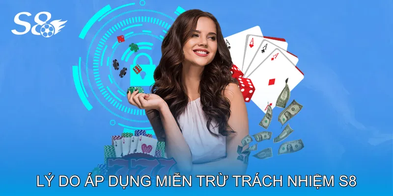 Lý Do Áp Dụng Miễn Trừ Trách Nhiệm S8