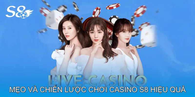 Casino S8 Khám Phá Kho Trò Chơi Phong Phú Và Hấp Dẫn Mẹo và chiến lược chơi Casino S8 hiệu quả