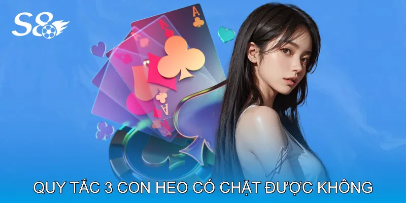 3 Con Heo Có Chặt Được Không Trong Các Tình Huống Khó Quy Tắc 3 Con Heo Có Chặt Được Không