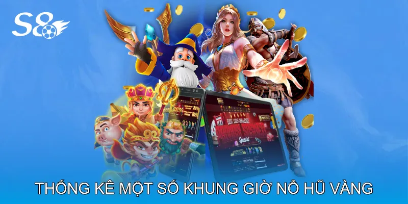 Khung Giờ Nổ Hũ Hữu Ích Cho Người Mới Tham Gia Slot Thống Kê Một Số Khung Giờ Nổ Hũ Vàng